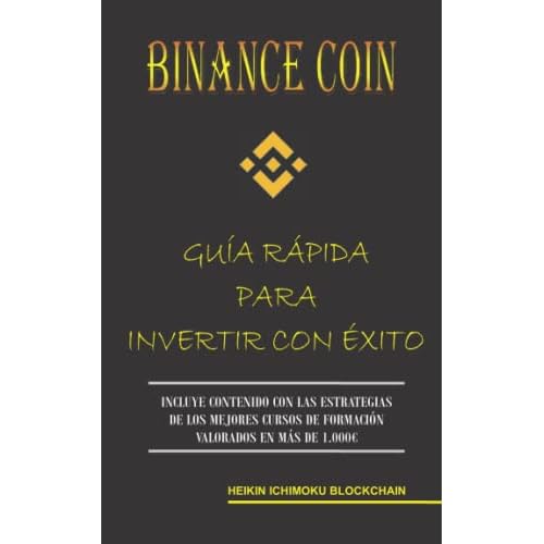 BINANCE COIN. GUIA RAPIDA PARA INVERTIR CON EXITO Spanish Edition Paperback October 31, 2021